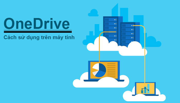 cach-su-dung-onedrive-tren-may-tinh