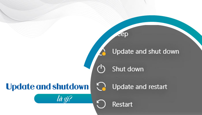 Update and shutdown là gì?